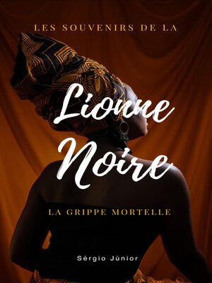 cover image of Les Souvenirs de la lionne de la Baia